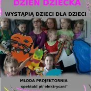 Dzień Dziecka- Elektryczni-Młoda Projektornia
