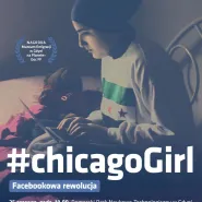 Stacja Emigracja: #chicagoGirl - Facebookowa rewolucja
