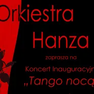 Koncert Inauguracyjny Orkiestry Hanza