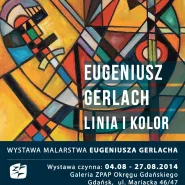 Eugeniusz Gerlach - wystawa malarstwa - Linia i Kolor
