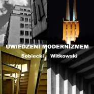 Uwiedzeni Modernizmem - Sobiecki Witkowski