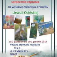 Wystawa malarstwa i rysunku Urszuli Osińskiej