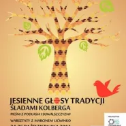 Jesienne głosy tradycji śladami Koberga - warsztaty polskiego śpiewu tradycyjnego  