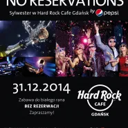 No Reservations Sylwester w Hard Rock Cafe Gdańsk
