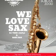 We Love Sax DJ TOMI (3city)& BARI /SAX