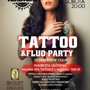 Tattoo & Fluo Party DJ Mattew Colss