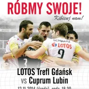 Siatkówka mężczyzn: LOTOS TREFL Gdańsk - Cuprum Lubin