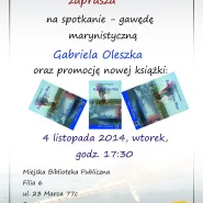Gawęda marynistyczna kpt. Gabriela  Oleszka i promocja najnowszej książki  Rejs do  White Blue"