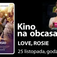 Kino na Obcasach: Love, Rosie - Gdańsk