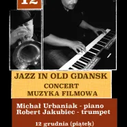 Jazz In Old Gdansk - Michał Urbaniak - Rober Jakubiec - standardy muzyki filmowej