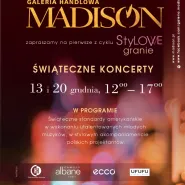 Świąteczne Stylowe Granie w Galerii Madison