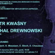 XIX Koncert z cyklu Katedra Instrumentów Smyczkowych Zaprasza: Piotr Kwaśny, Michał Drewnowski