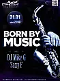 Born by Music - DJ Mike G. + Saxy F.