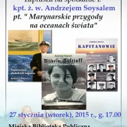 Marynarskie przygody na oceanach świata - spotkanie z kpt. ż. w. Andrzejem Soysalem