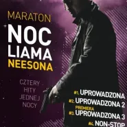 Maraton Uprowadzona - Noc Liama Neesona