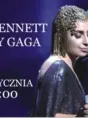 Tony Bennett & Lady Gaga: Cheek To Cheek - Gdańsk