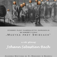 Koncert z cyklu Muzyka przy Świecach z muzyką J.S. Bacha