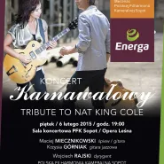 Koncert Karnawałowy - Tribute to Nat King Cole