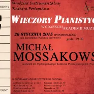 Wieczory Pianistyczne w gdańskiej Akademii Muzycznej: Michał Mossakowski