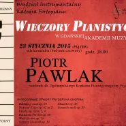 Wieczory Pianistyczne w gdańskiej Akademii Muzycznej: Piotr Pawlak