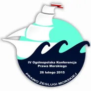 IV Ogólnopolska Konferencja Prawa Morskiego "Prawo Żeglugi Morskiej"
