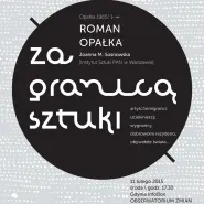 Za Granicą Sztuki - Roman Opałka