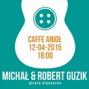 Michał & Robert Guzik - gitara klasyczna