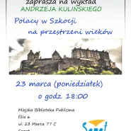 Polacy w Szkocji na przestrzeni wieków - wykład Andrzeja Kulińskiego