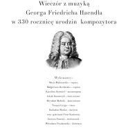 Wieczór z muzyką Georga Friedricha Haendla w 330. rocznicę urodzin kompozytora