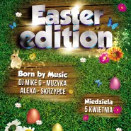 Born by Music - Special Easter Edition -  Alexa & DJ Mike G
