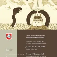 Morze tu, morze tam - wernisaż prac Andrėjusa Griešiusa w święto narodowe Litwy