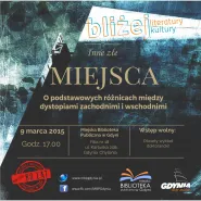 Inne złe miejsca - o podstawowych różnicach między dystopiami zachodnimi i wschodnimi