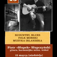 Country, Blues, Folk Morski, Muzyka Irlandska - Piotr Słupczyński