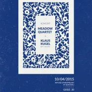Meadow Quartet & Klaus Kugel