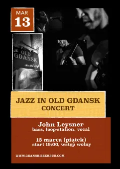 Jazz In Old Gdansk - John Leysner - live music - concert