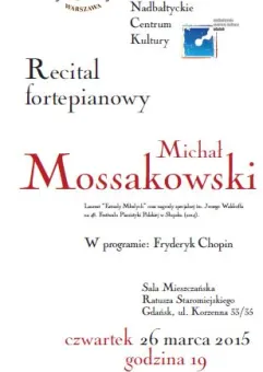 Recital fortepianowy Michała Mossakowskiego