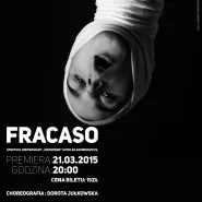 Fracaso - premiera teatru tańca