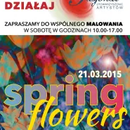 Spring Flowers - warsztaty malarskie i wystawa prac Stowarzyszenia Artystów PASJONAT w Galerii Rumia