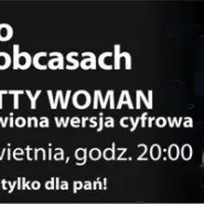 Kino na Obcasach - Pretty Woman - Multikino Rumia