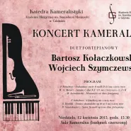 Koncert kameralny duetu fortepianowego: Bartosz Kołaczkowski, Wojciech Szymczewski