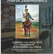 Oblężenie - spotkanie z Markiem Adamkowiczem