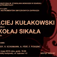 XXVII Koncert z cyklu Katedra Instrumentów Smyczkowych Zaprasza: Maciej Kułakowski, Mikołaj Sikała