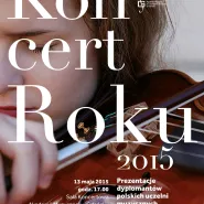 Koncert Roku - prezentacje dyplomantów polskich uczelni muzycznych
