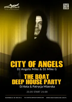 City Of Angels -  DJ Angelo Mike & DJ Mike G  & The Boat Deep House Party - DJ KETA & Patrycja Mizer