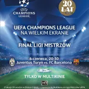 Finał Ligi Mistrzów UEFA - Juventus FC - FC Barcelona