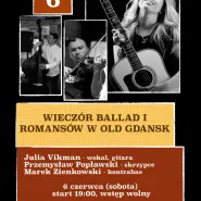 Julia Vikman - Przemysław Popławski - Marek Zienkowski - Wieczór Ballad i Romansów w Old Gdansk