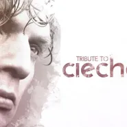 Tribute to Ciechowski