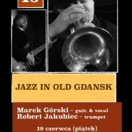 Jazz In Old Gdansk - Robert Jakubiec i Marek Górski