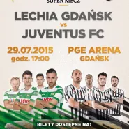 LECHIA Gdańsk - Juventus Turyn