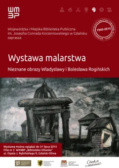 Wystawa Władysławy i Bolesława Rogińskich pt. Nieznane obrazy